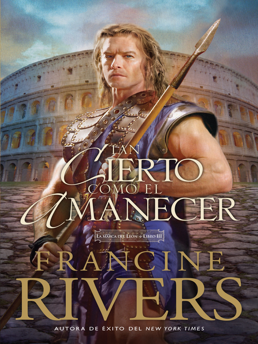 Title details for Tan cierto como el amanecer by Francine Rivers - Available